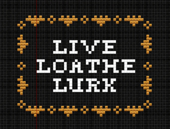 Live Loathe Lurk Cross Stitch Pattern